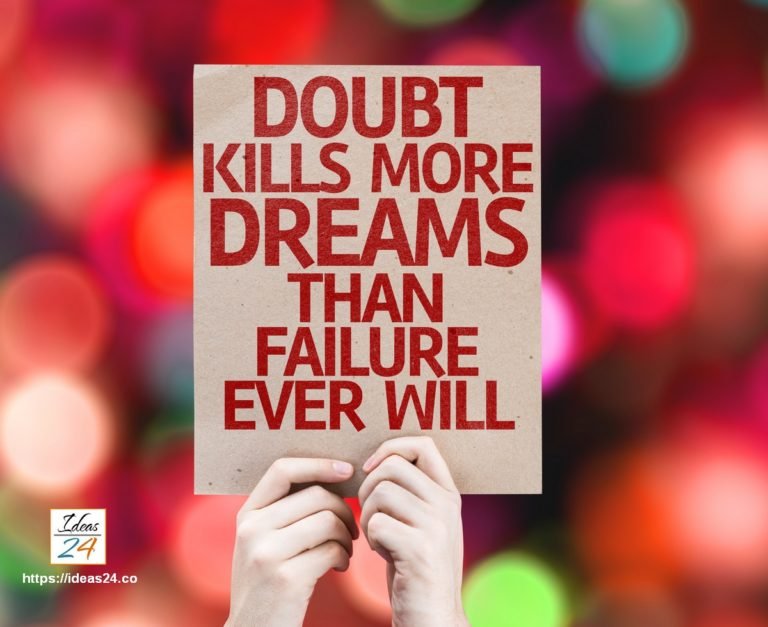 Doubt – the killer of dreams!