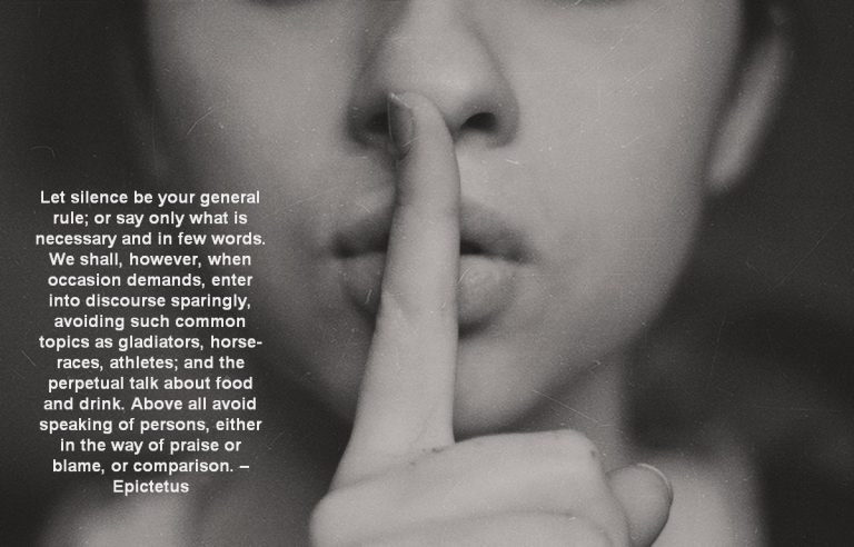 Let silence be your general rule…