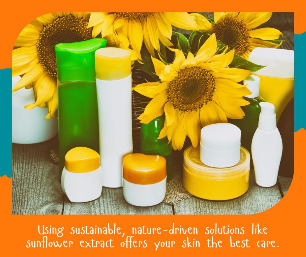 Sunflower extract provides sustainable, nature-driven skincare.
