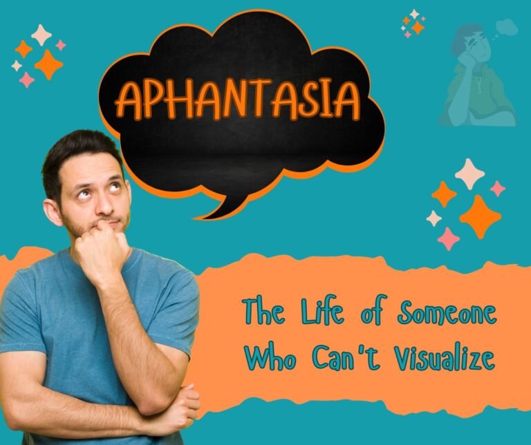 Aphantasia: Understanding the Unseen World - A Comprehensive Insight