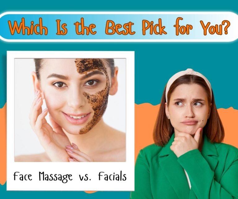 Face Massage vs. Facials: Which Is the Best Pick for You?