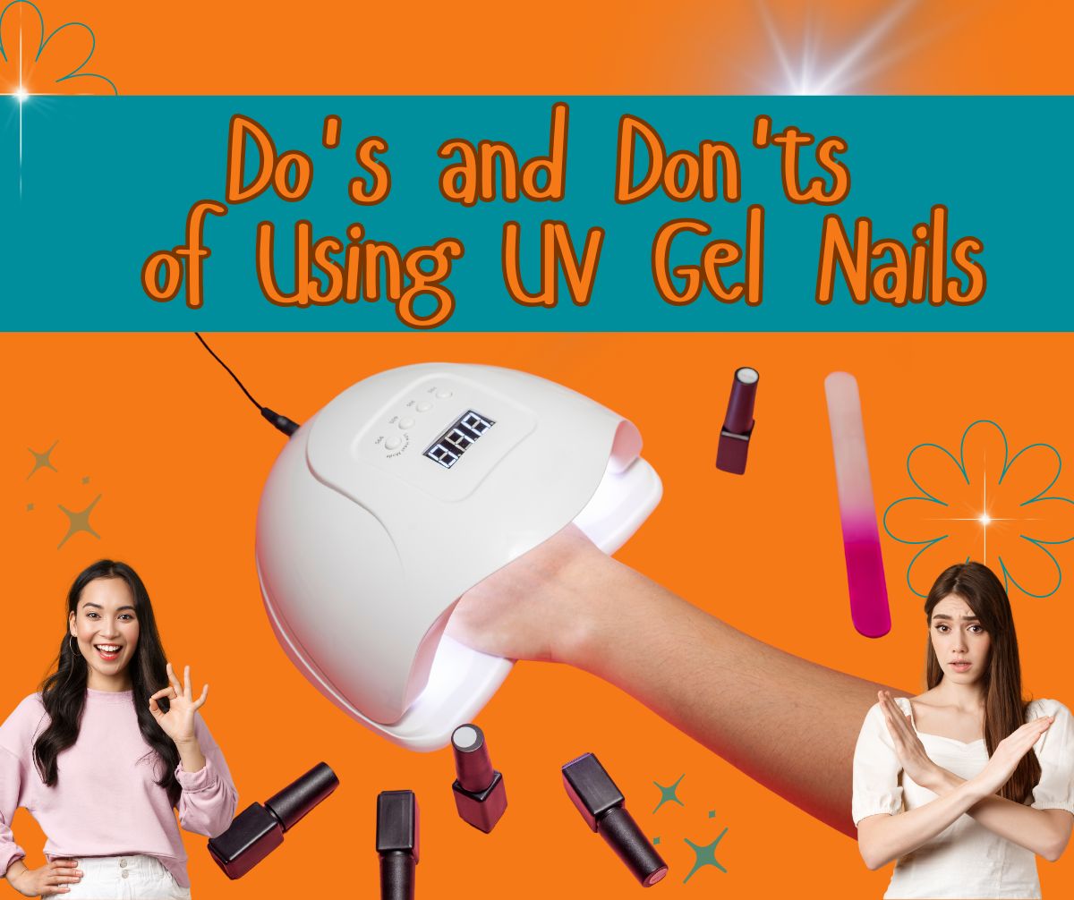 Safety First: The Do's and Don'ts of Using UV Gel Nails
