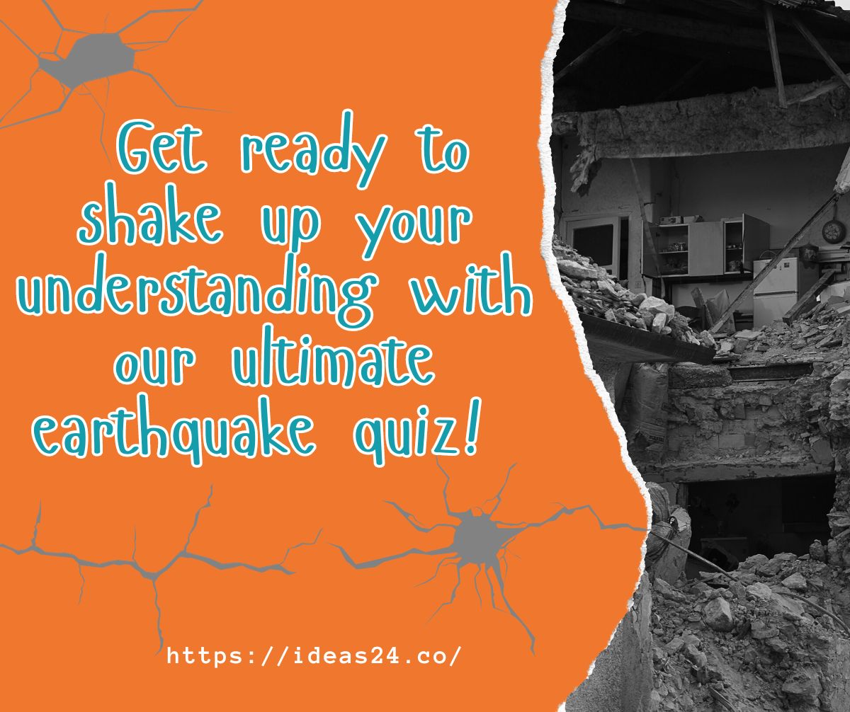 Ever wondered how much you really know about earthquakes?