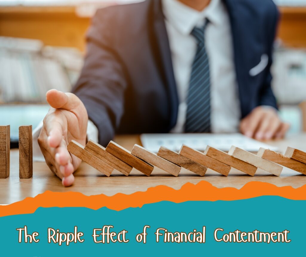 The Ripple Effect of Financial Contentment