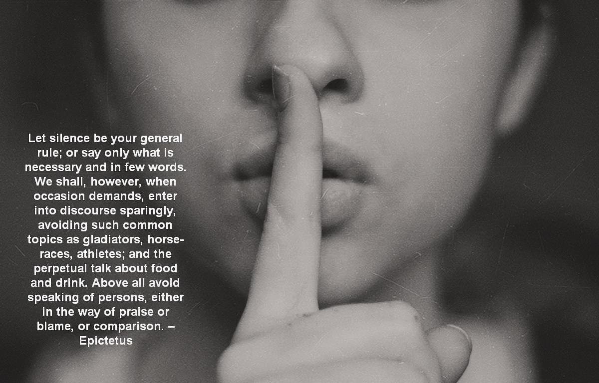 Let silence be your general rule…